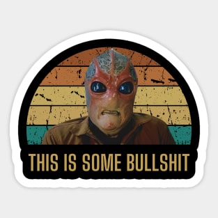 This is some bullshit, alien Sticker